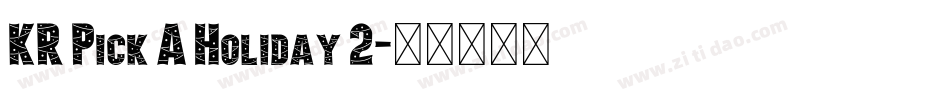 KR Pick A Holiday 2字体转换